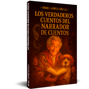 LOS VERDADEROS CUENTOS DEL NARRADOR DE CUENTOS
